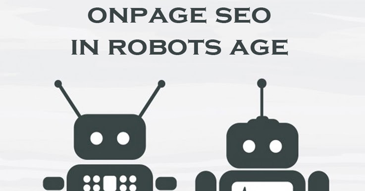 ONPAGE SEO in the age of robots